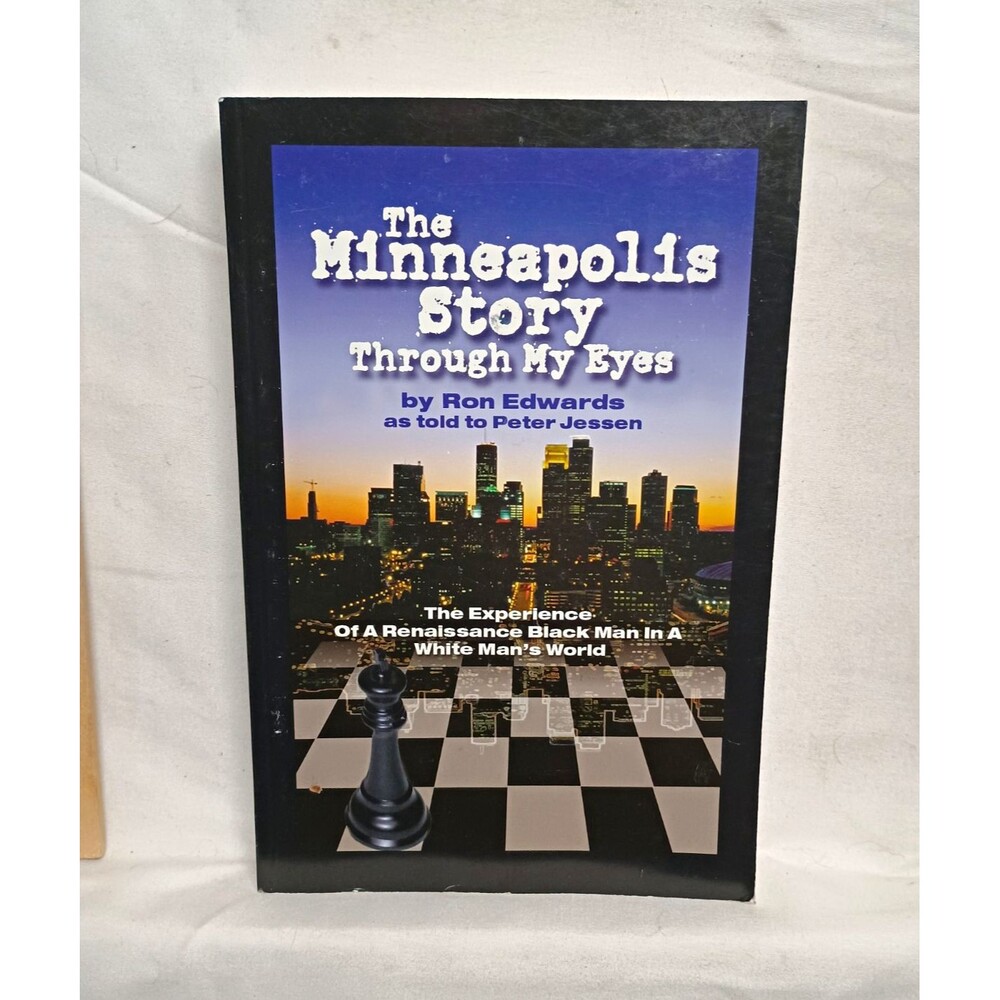The Minneapolis Story: Through My Eyes by Ron Edwards & Peter Jessen PB 2002